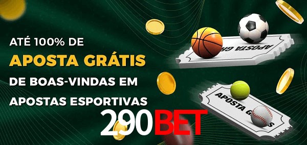 290Bet Ate 100% de Aposta Gratis